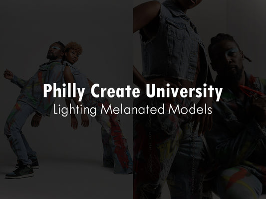 Philly Create University: Lighting Melanated Models