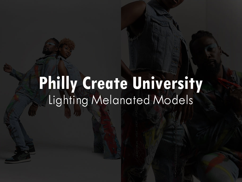 Philly Create University: Lighting Melanated Models