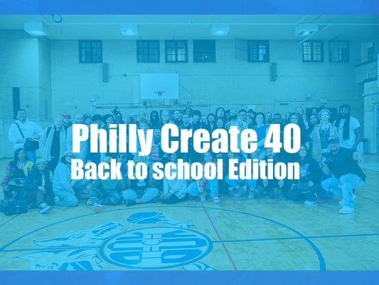 Philly Create 40: Back to school edition