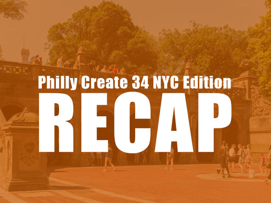 Philly Create 34 NYC Edition Recap